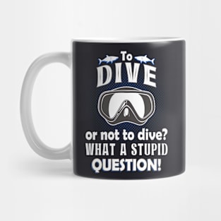 To Dive or not to Dive Mug